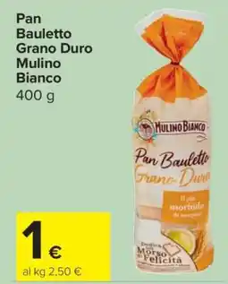 Carrefour Pan Bauletto Grano Duro Mulino Bianco offerta