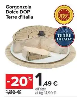 Carrefour Gorgonzola Dolce DOP Terre d'Italia offerta