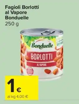 Carrefour Fagioli Borlotti al Vapore Bonduelle offerta