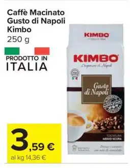 Carrefour Caffè Macinato Gusto di Napoli Kimbo offerta