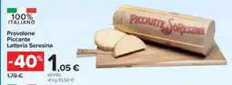 Carrefour Provolone Piccante Latteria Soresina offerta