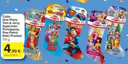 Carrefour Calza One Piece, Tom & Jerry, Superman, Principesse, Paw Patrol Dolci Preziosi offerta