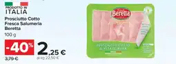 Carrefour Prosciutto cotto Fresca Salumeria Beretta offerta