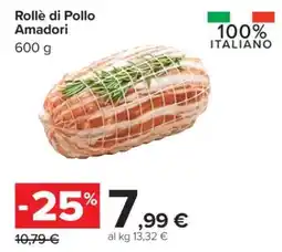 Carrefour ROLLÈ DI POLLO AMADORI offerta