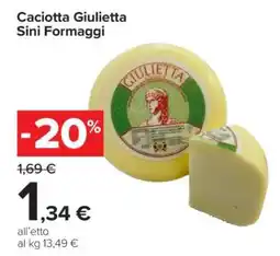 Carrefour Caciotta Giulietta Sini Formaggi offerta