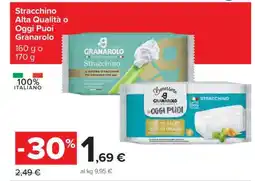 Carrefour Stracchino Alta Qualità o Oggi Puoi Granarolo offerta