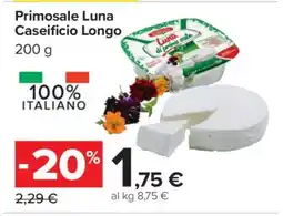 Carrefour Primosale Luna Caseificio Longo offerta