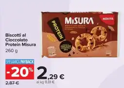 Carrefour Biscotti al Cioccolato Protein Misura offerta