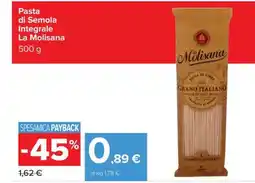 Carrefour PASTA DI SEMOLA INTEGRALE LA MOLISANA offerta