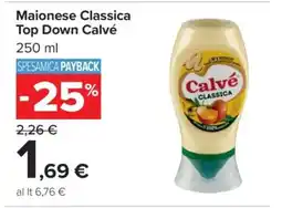 Carrefour Maionese Classica Top Down Calvé offerta