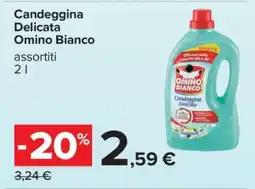 Carrefour CANDEGGINA DELICATA OMINO BIANCO offerta