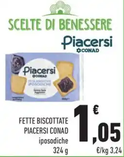 Conad Margherita Fette biscottate PIACERSI CONAD iposodiche offerta