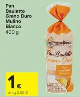 Carrefour Express Pan Bauletto Grano Duro Mulino Bianco offerta