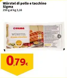 Sigma Würstel di pollo e tacchino Sigma offerta