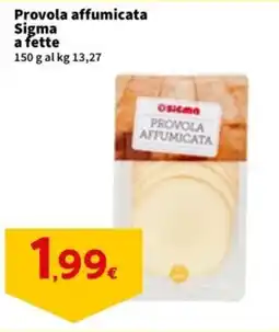 Sigma Provola affumicata Sigma a fette offerta