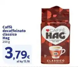 Sigma Caffè decaffeinato classico Hag offerta