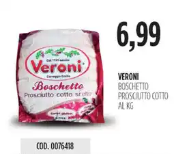 Carico Cash & Carry Veroni boschetto prosciutto cotto offerta
