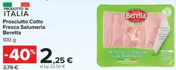 Carrefour Prosciutto Cotto Fresca Salumeria Beretta offerta