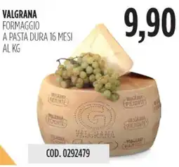Carico Cash & Carry Valgrana formaggio a pasta dura 16 mesi offerta