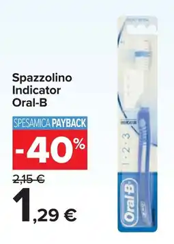 Carrefour Spazzolino Indicator Oral-B offerta