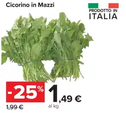 Carrefour Cicorino in Mazzi offerta