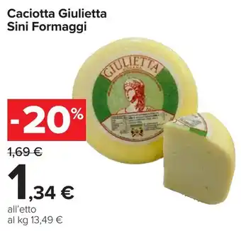 Carrefour Caciotta Giulietta Sini Formaggi offerta