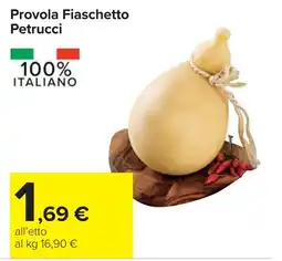 Carrefour Provola Fiaschetto Petrucci offerta