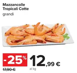 Carrefour Mazzancolle Tropicali Cotte offerta