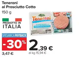 Carrefour Teneroni al Prosciutto Cotto offerta