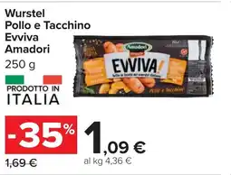 Carrefour Wurstel Pollo e Tacchino Evviva Amadori offerta