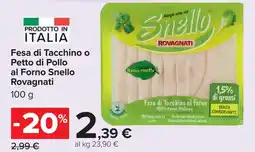 Carrefour Fesa di Tacchino o Petto di Pollo al Forno Snello Rovagnati offerta