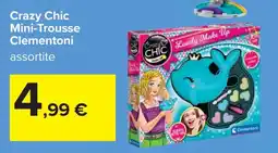 Carrefour Crazy Chic Mini-Trousse Clementoni offerta