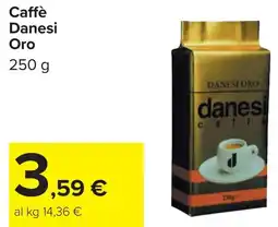 Carrefour Caffè Danesi Oro offerta
