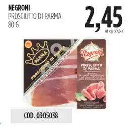Carico Cash & Carry Negroni prosciutto di parma offerta