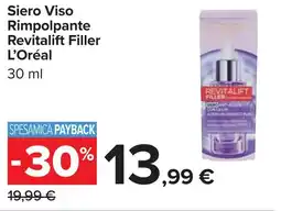 Carrefour Siero Viso Rimpolpante Revitalift Filler L'Oréal offerta