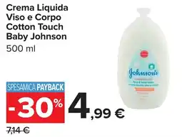 Carrefour Crema Liquida Viso e Corpo Cotton Touch Baby Johnson offerta