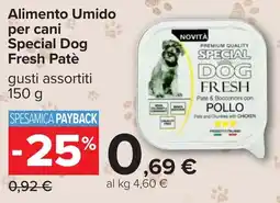 Carrefour Alimento Umido per cani Special Dog Fresh Patè offerta