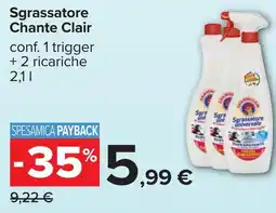 Carrefour Sgrassatore Chante Clair conf. 1 trigger + 2 ricariche offerta