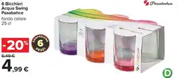 Carrefour 6 Bicchieri Acqua Swing Pasabahce offerta