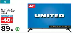 Carrefour Tv 32" Led Hd Mod. LED32M10 United offerta