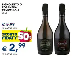 Esselunga Pignoletto o robanera cavicchioli offerta