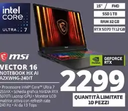 Comet msi VECTOR 16 NOTEBOOK HX AI 90 A2XWHG-2401T offerta