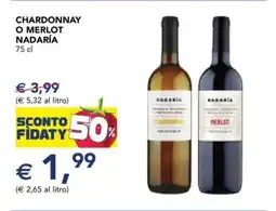Esselunga CHARDONNAY O MERLOT NADARÍA 75 cl offerta