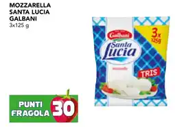 Esselunga Mozzarella santa lucia GALBANI offerta