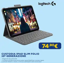 Euronics Logitech custodia ipad slim folio 10 generazione offerta