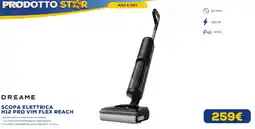 Euronics Dreame scopa elettrica H12 pro vim flex reach offerta