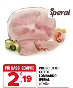 Iperal Prosciutto cotto lombardo IPERAL offerta