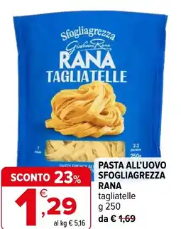 Iperal Pasta all'uovo sfogliagrezza rana tagliatelle offerta
