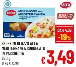 A&O Selex merluzzo alla mediterranea surgelato in vaschetta offerta