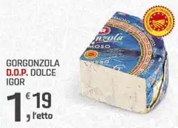 Supermercati Dok Gorgonzola d.o.p. dolce IGOR offerta